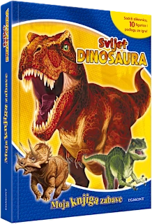 Knjiga za djecu Svijet Dinosaura – Moja knjiga zabave, 1 kom.