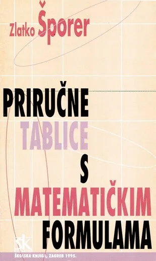 PRIRUČNE TABLICE S MATEMATIČKIM FORMULAMA