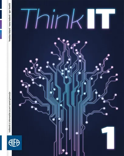 THINK IT 1 - Udžbenik iz informatike za prvi razred gimnazije